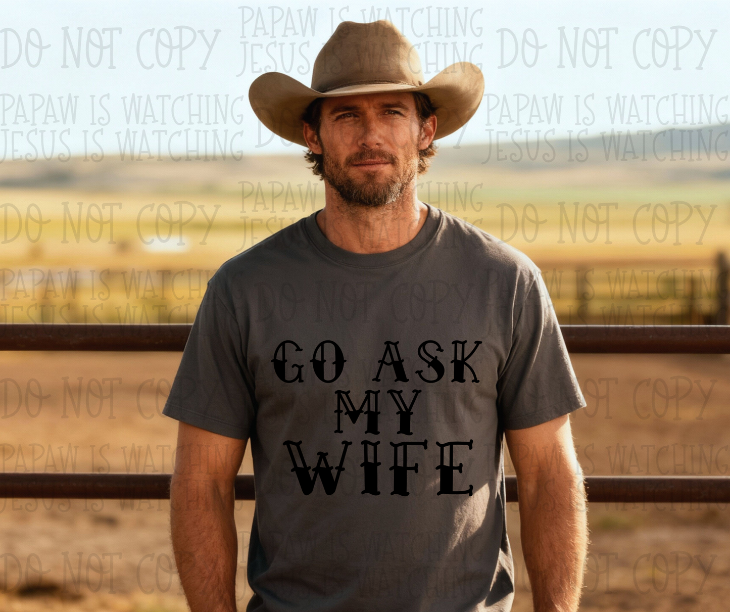 GO ASK MY WIFE BLACK - DTF TRANSFER