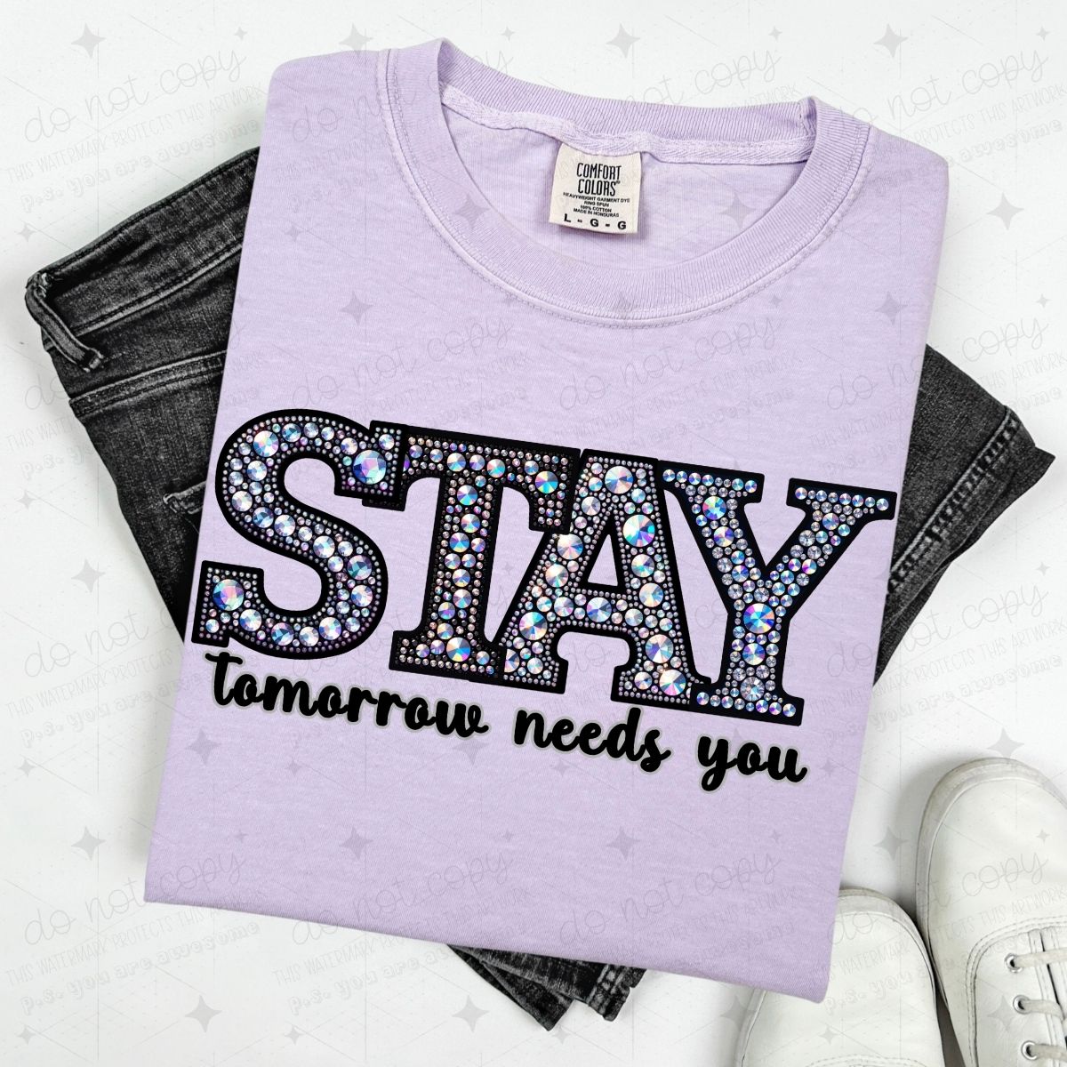 STAY TOMORROW NEEDS YOU - FAUX RHINESTONES - DTF TRANSFER