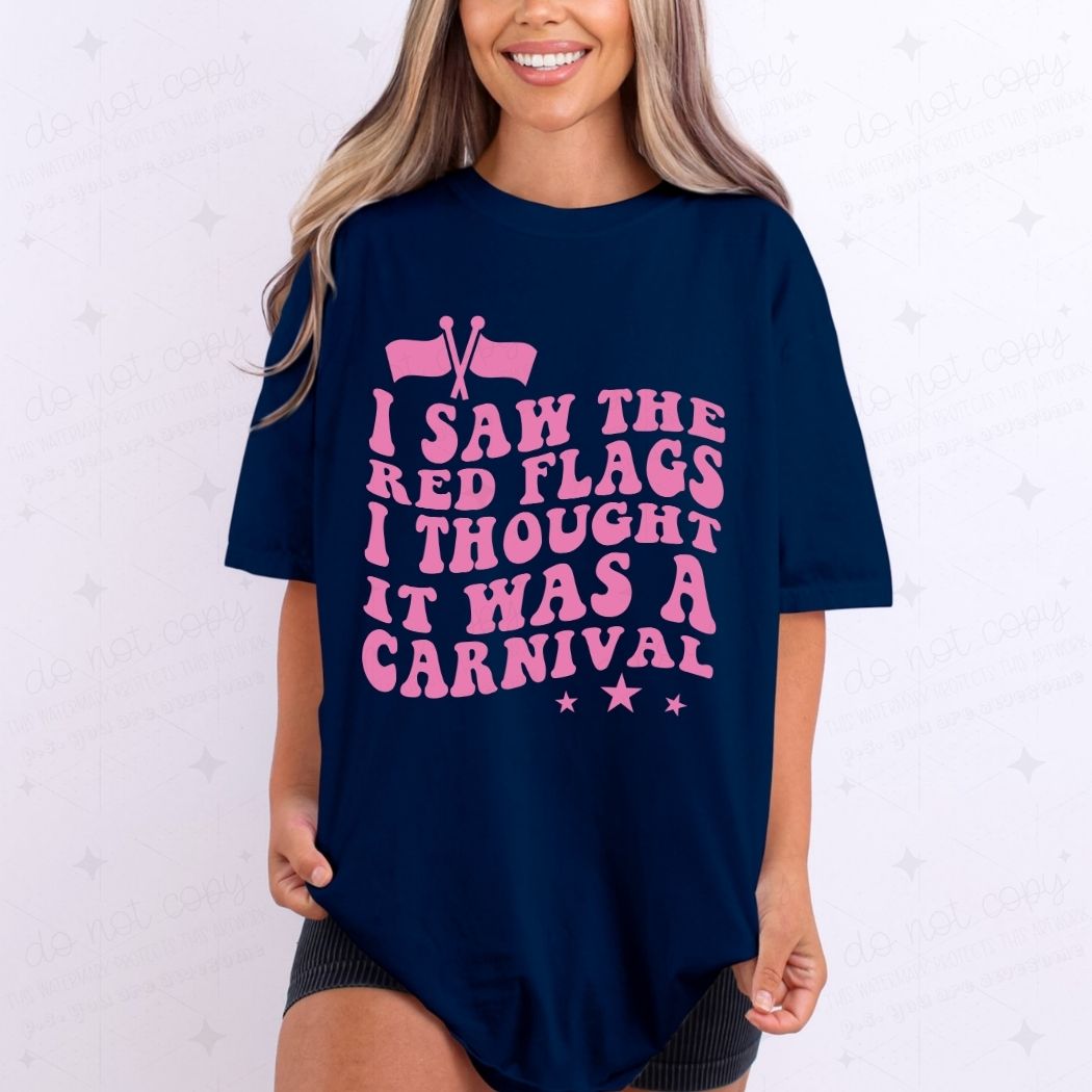 I THOUGHT IT WAS A CARNIVAL *PINK* - DTF TRANSFER