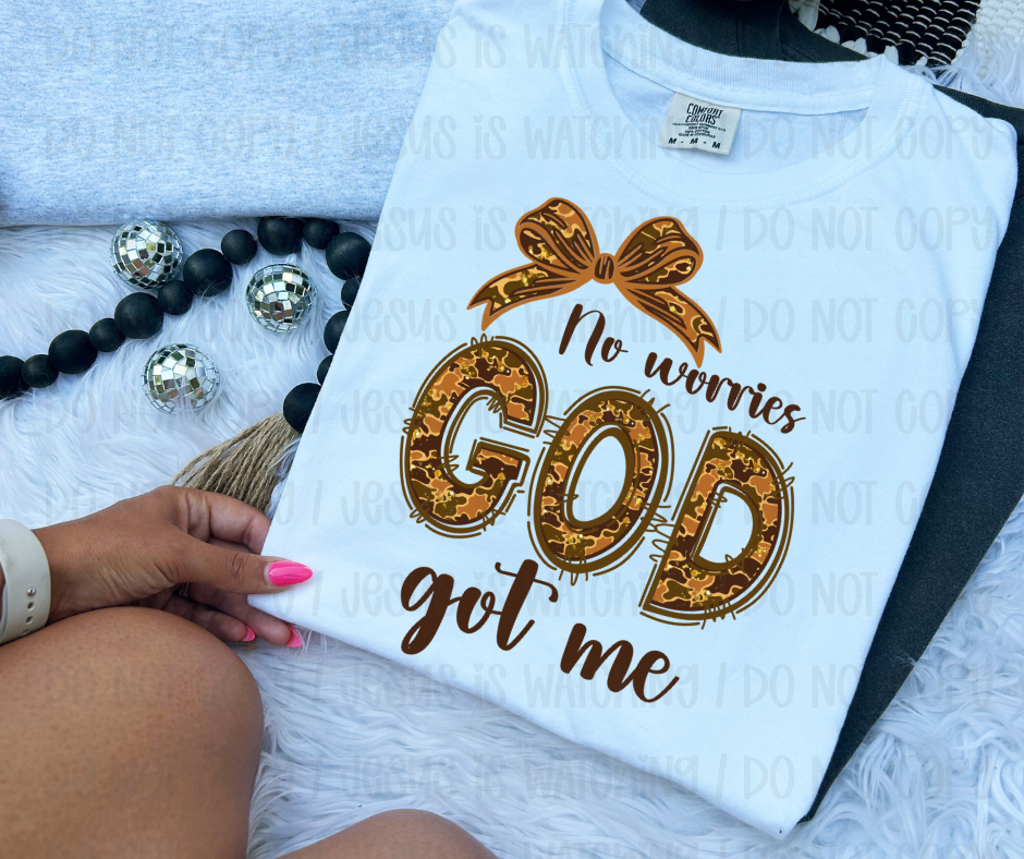 NO WORRIES GOD GOT ME - DTF TRANSFER