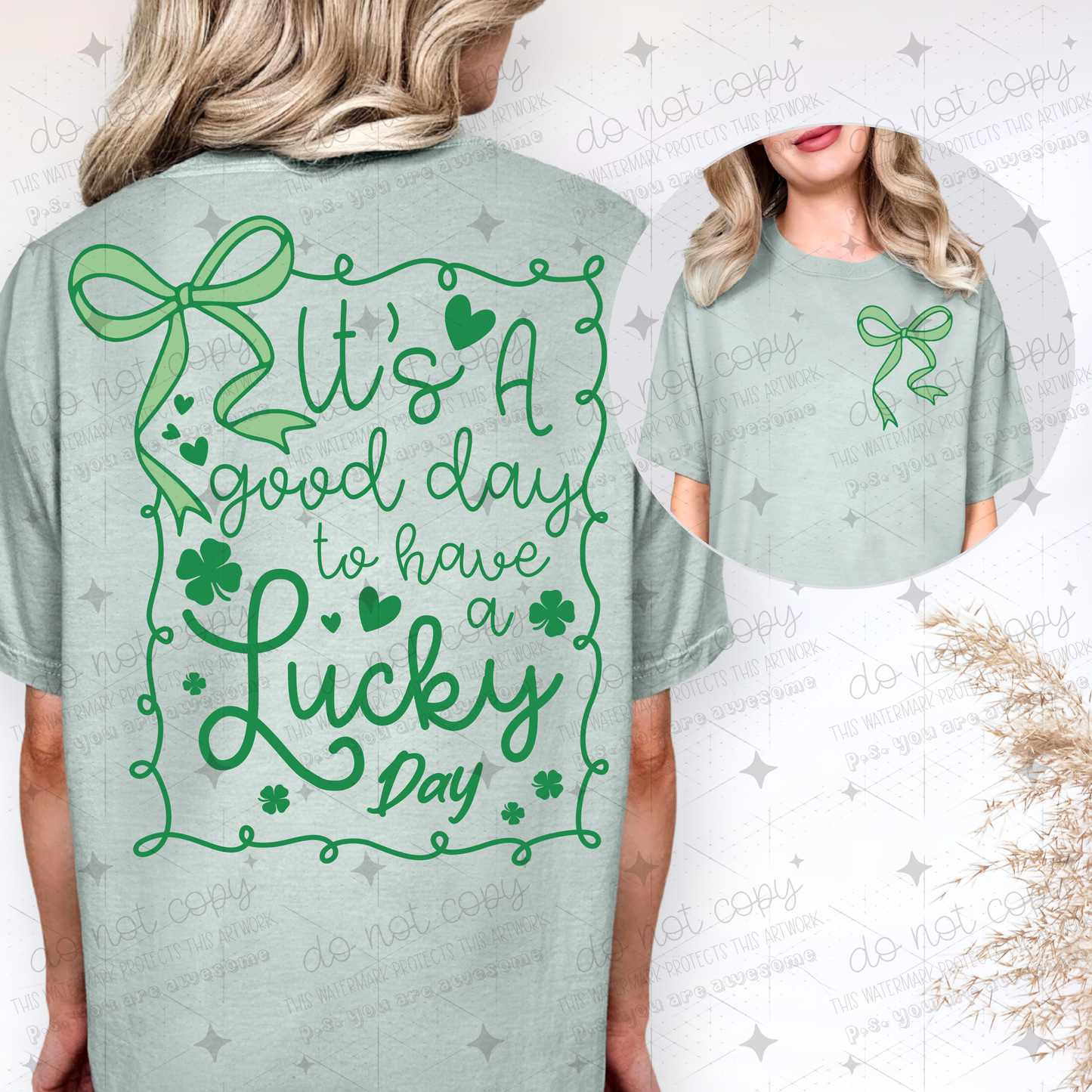 IT'S A GOOD DAY TO HAVE A LUCKY DAY - FRONT+BACK - DTF TRANSFER