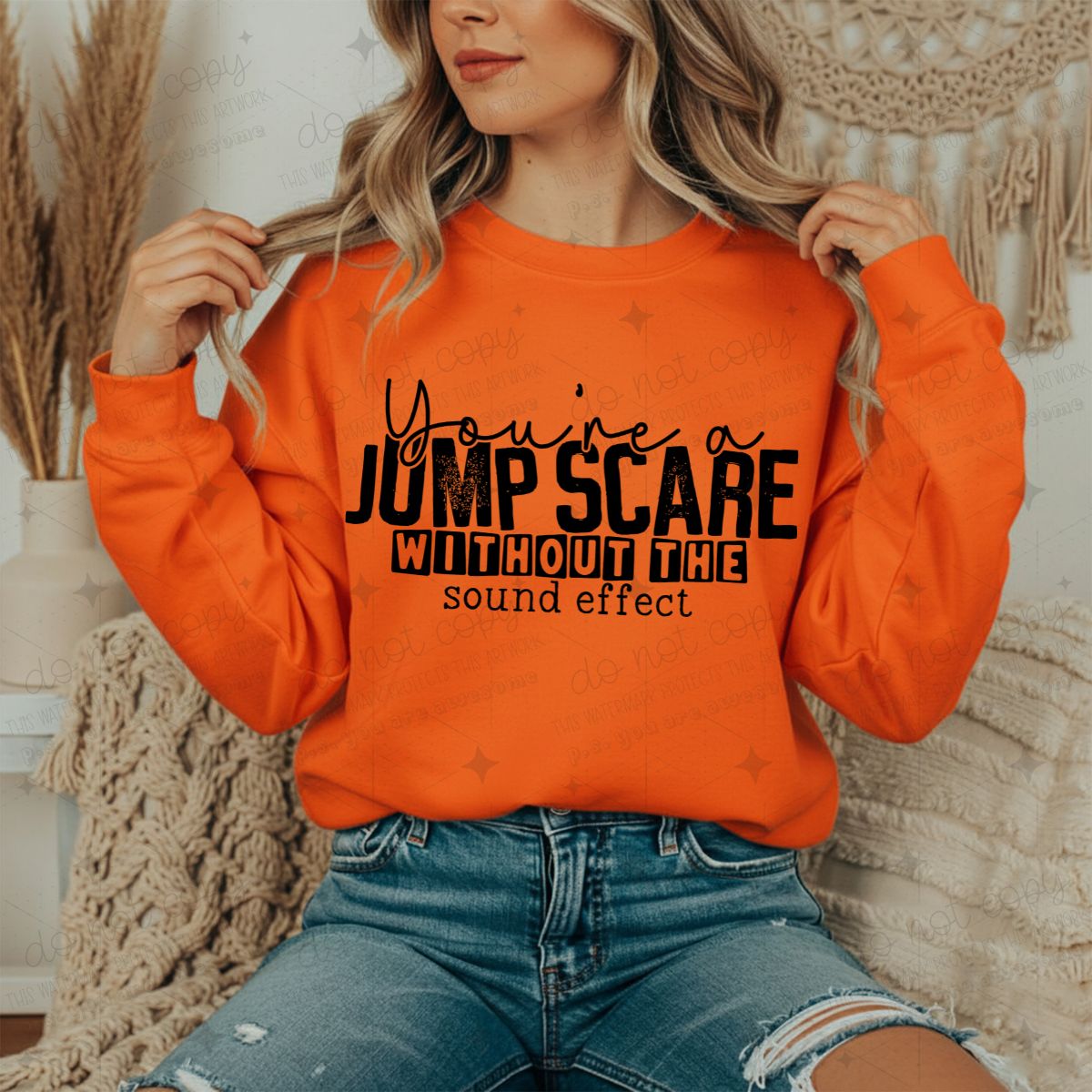 YOU'RE A JUMP SCARE WITHOUT THE SOUND EFFECT - DTF TRANSFER