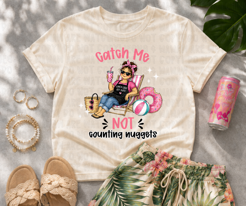 CATCH ME NOT COUNTING NUGGETS LIGHT - * OLLIE & CO EXCLUSIVE* - DTF TRANSFER