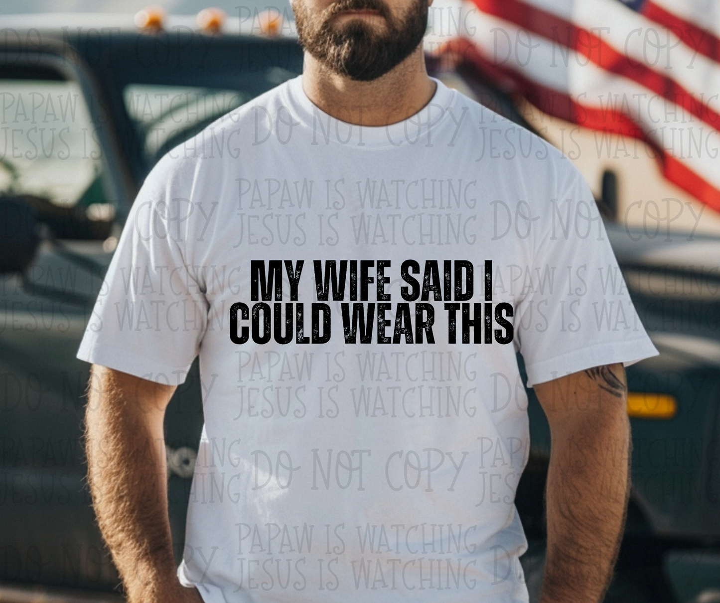 MY WIFE SAID I COULD WEAR THIS - *OLLIE & CO EXCLUSIVE* - DTF TRANSFER