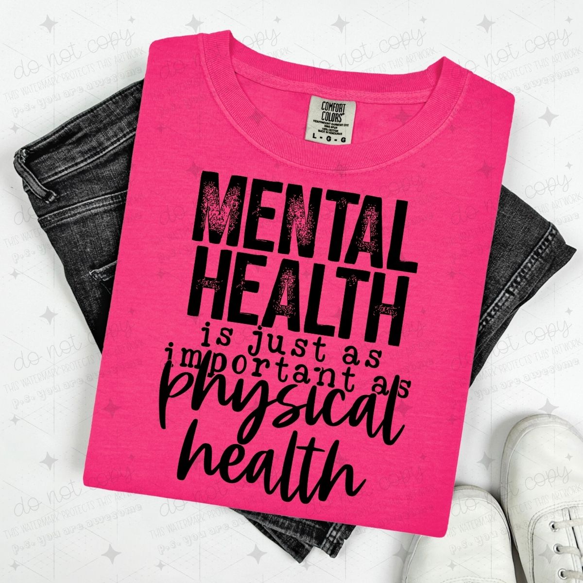 MENTAL HEALTH IS JUST AS IMPORTANT AS PHYSICAL HEALTH - DTF TRANSFER
