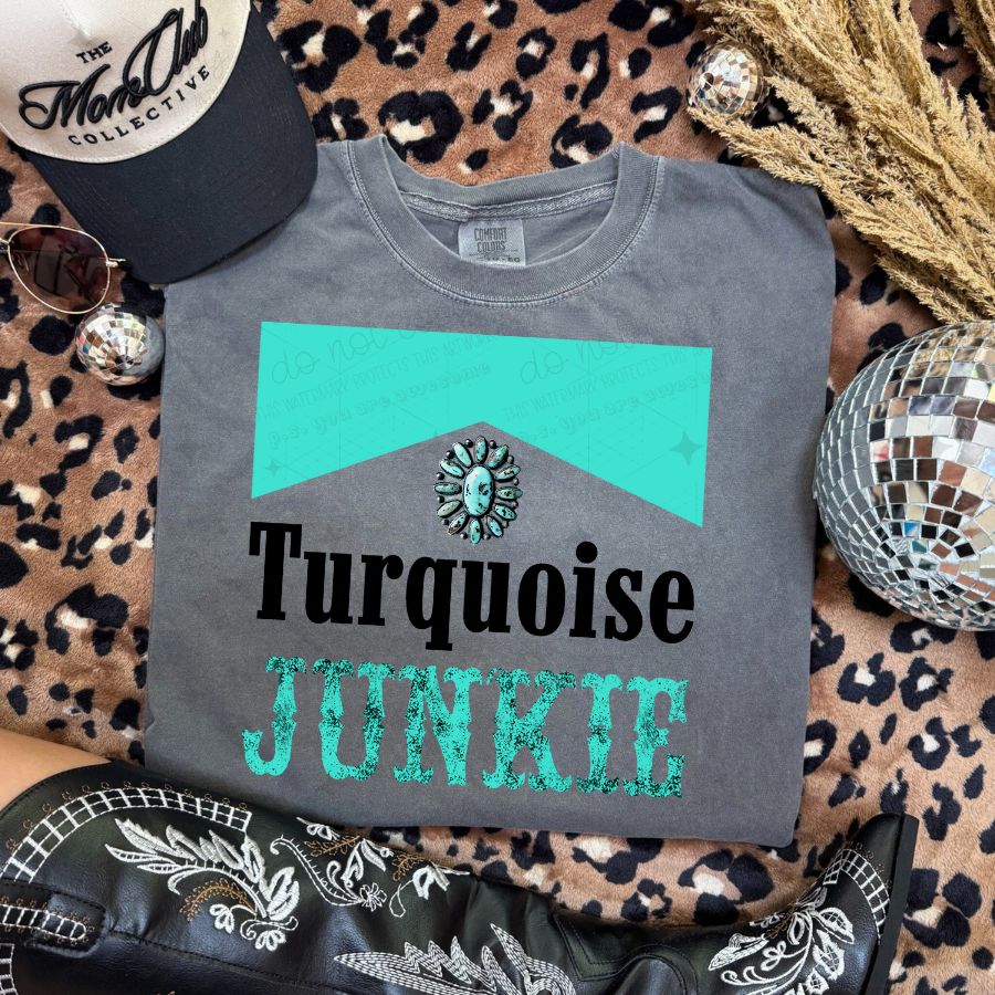 TURQUOISE JUNKIE - DTF TRANSFER