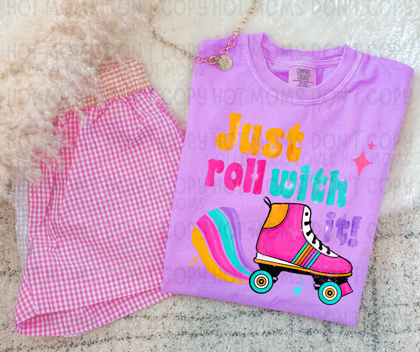 JUST ROLL WITH IT - DTF TRANSFER