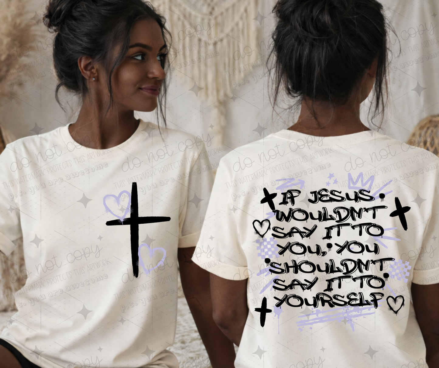 YOU SHOULDN'T SAY IT TO YOURSELF BLACK - EXCLUSIVE DESIGN- FRONT+BACK - DTF TRANSFER