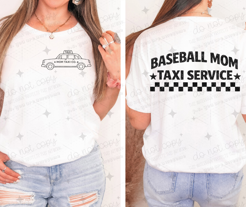 BASEBALL MOM TAXI SERVICE - FRONT+BACK - DTF TRANSFER