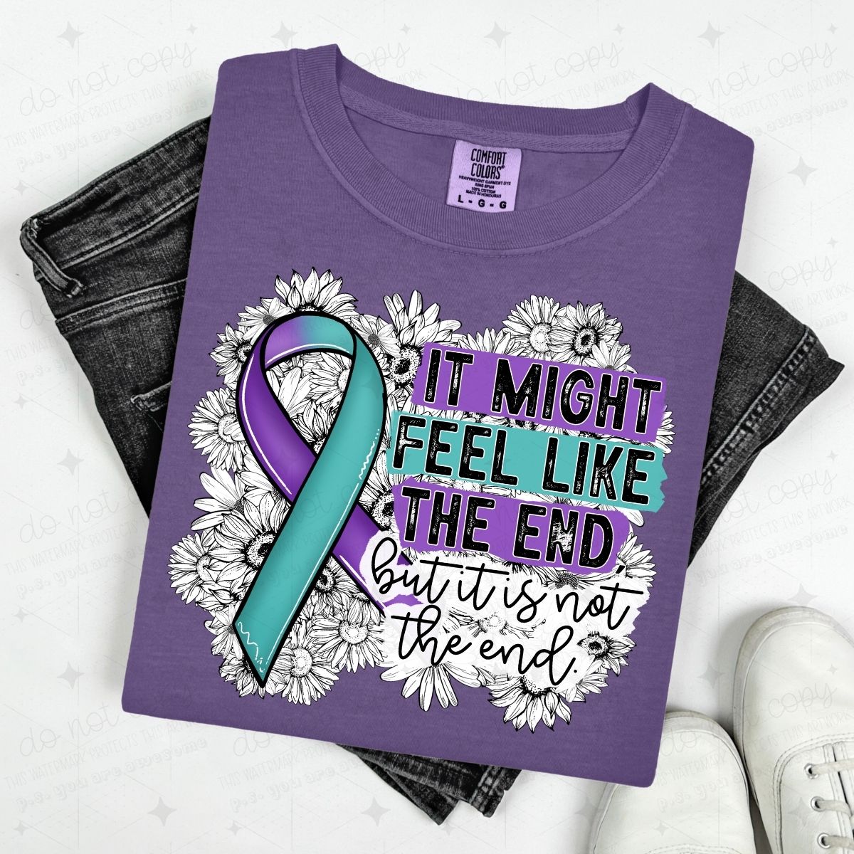 IT MIGHT FEEL LIKE THE END BUT IT IS NOT THE END - DTF TRANSFER
