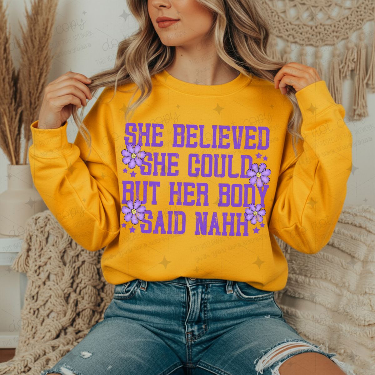 SHE BELIEVED SHE COULD BUT HER BODY SAID NAHH - DTF TRANSFER