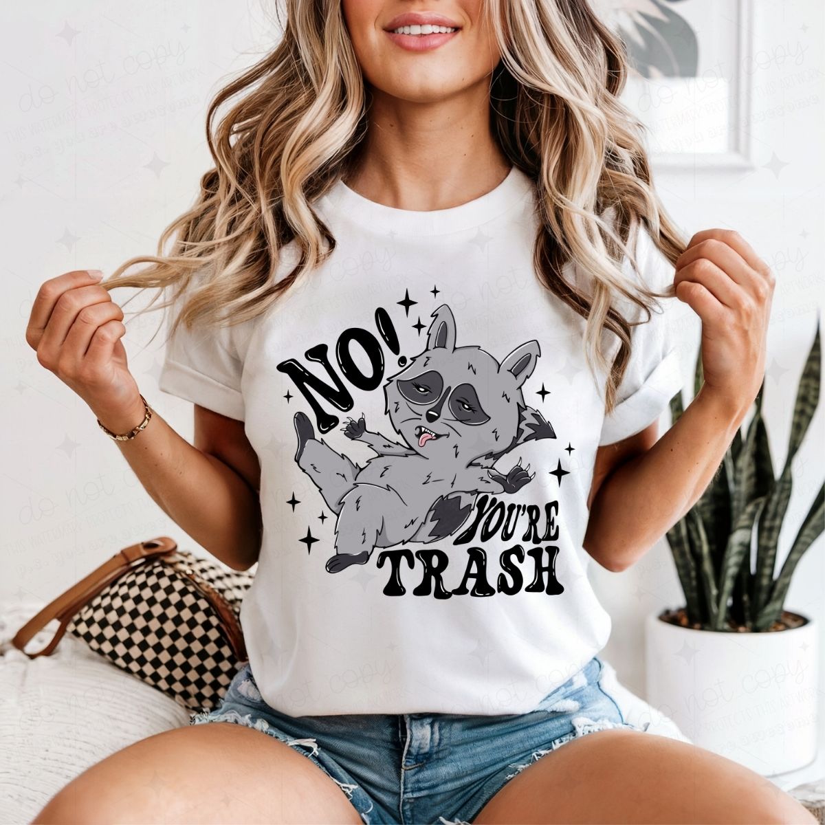 NO YOU'RE TRASH - DTF TRANSFER