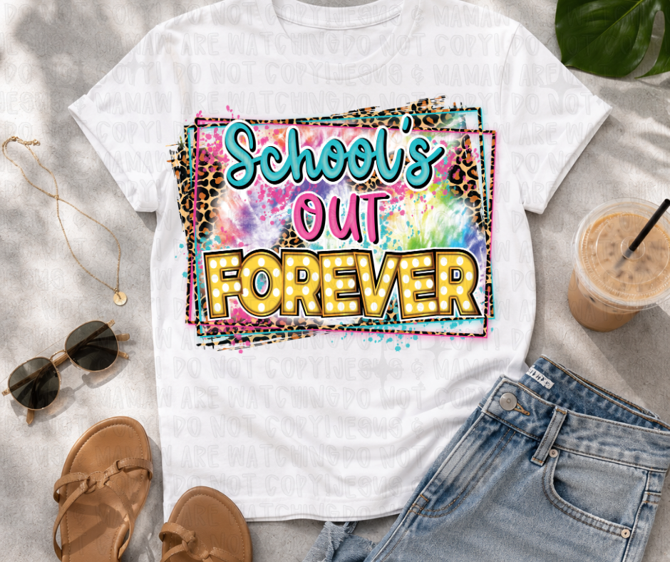 SCHOOLS OUT FOREVER - DTF TRANSFER