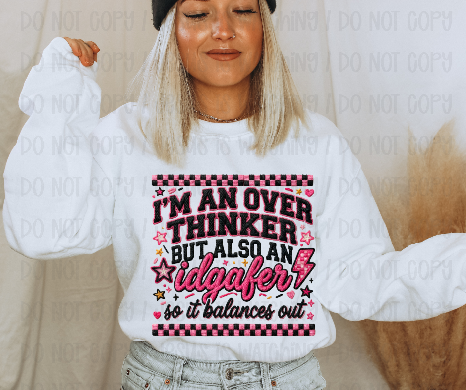 I'M AN OVERTHINKER BUT ALSO AN IDGAFER - FAUX YARN - DTF TRANSFER