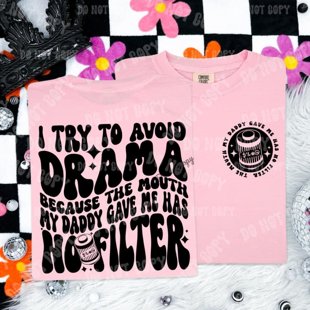 I TRY TO AVOID DRAMA - FRONT+BACK - DTF TRANSFER
