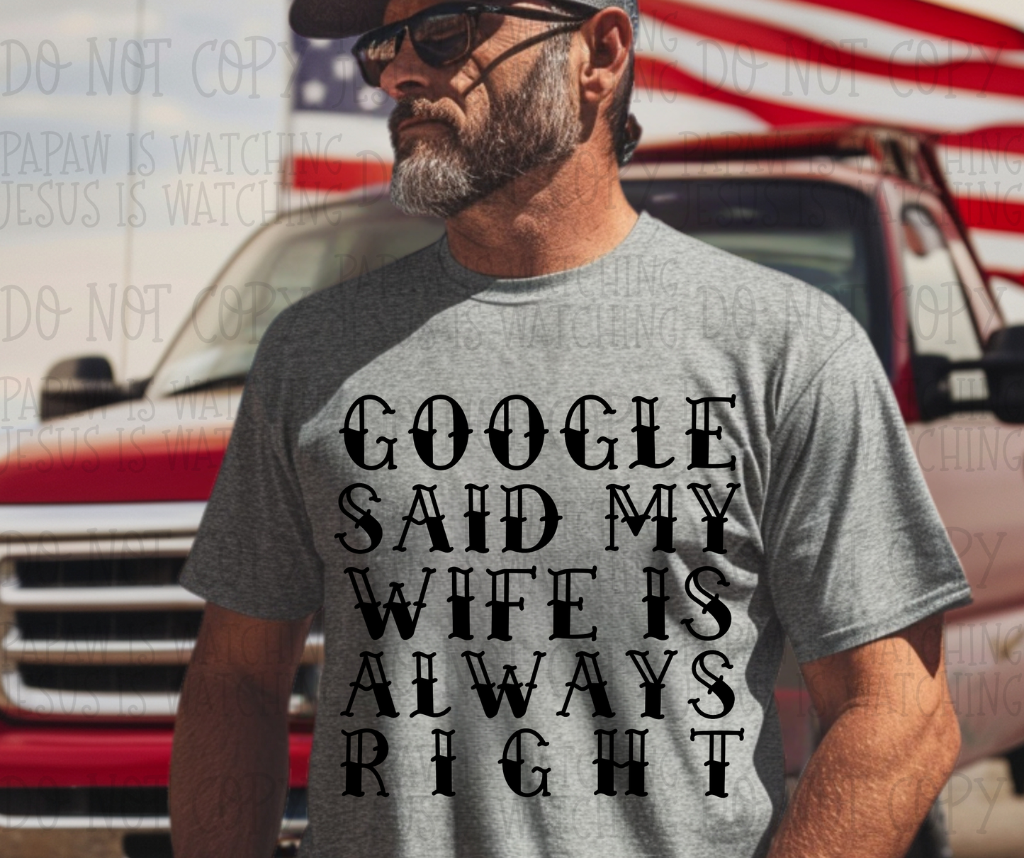 GOOGLE SAID MY WIFE IS ALWAYS RIGHT BLACK - DTF TRANSFER