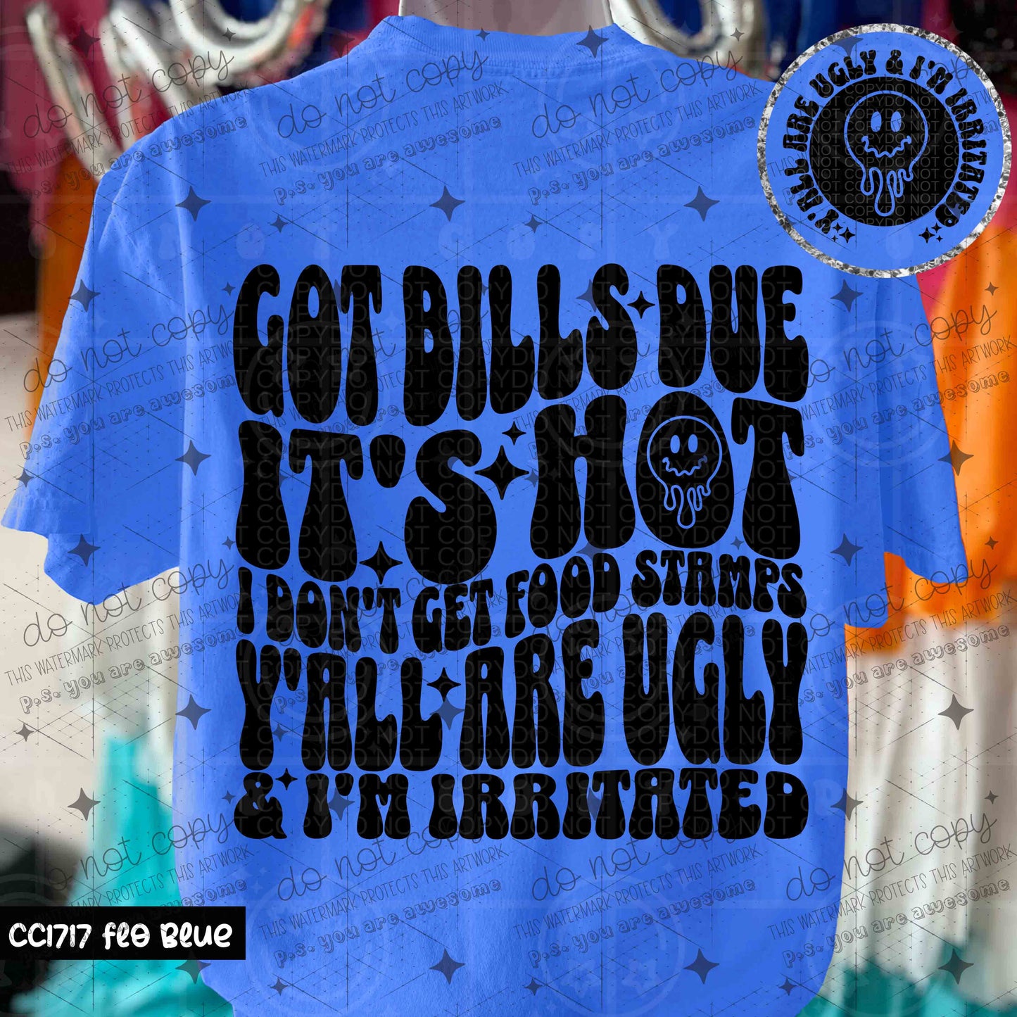 GOT BILLS DUE IT'S HOT I DON'T GET FOOD STAMPS - FRONT+BACK - DTF TRANSFER