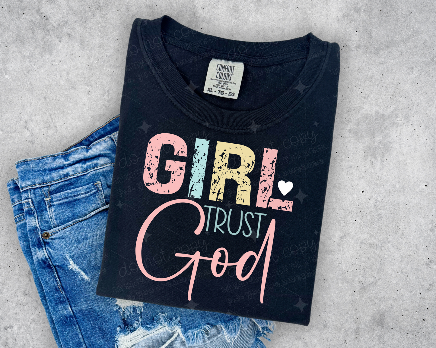 GIRL TRUST GOD - DTF TRANSFER