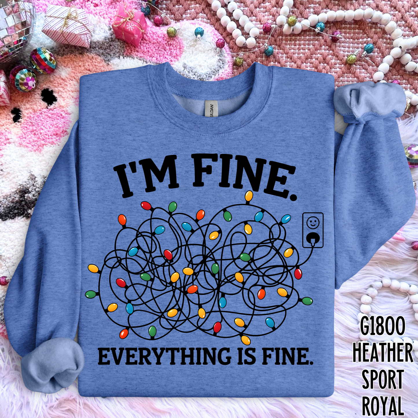I'M FINE EVERYTHING'S FINE - DTF TRANSFER