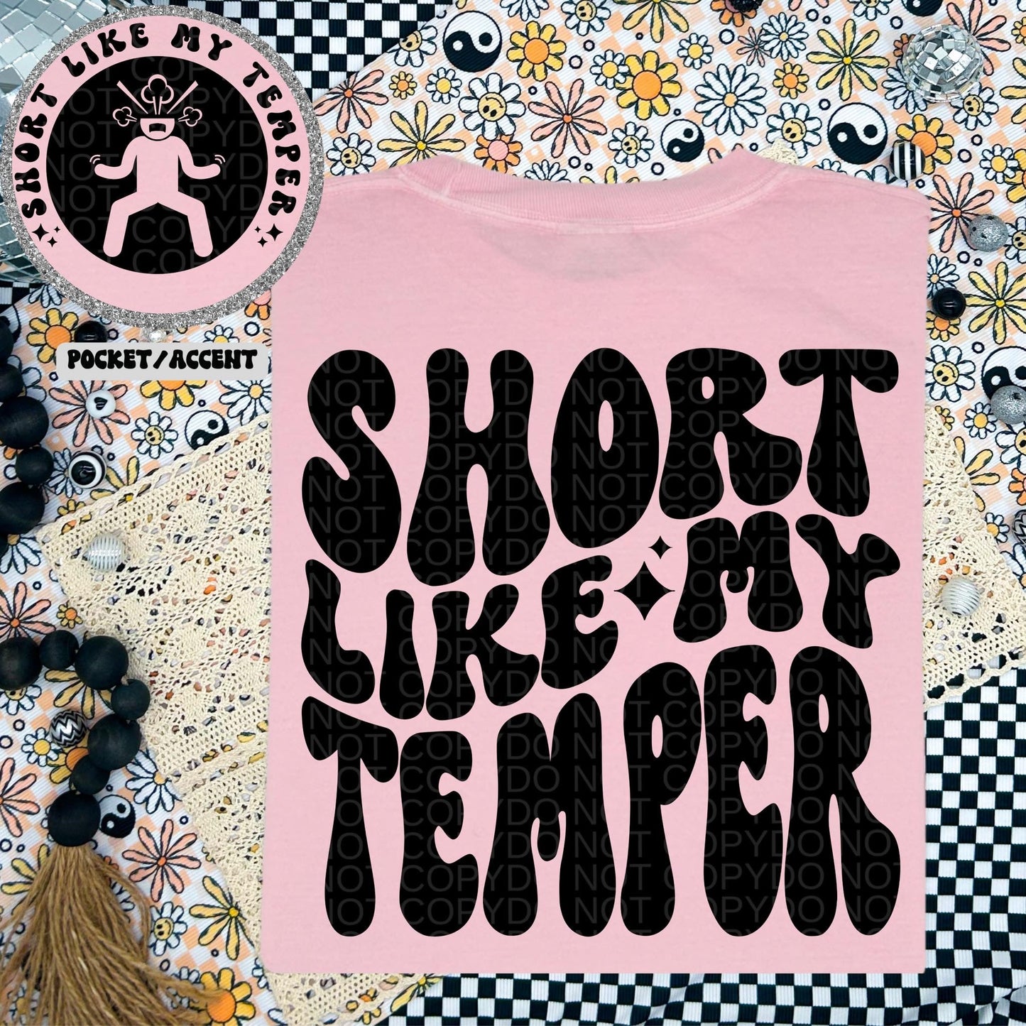 Short like my temper - FRONT+BACK - DTF TRANSFER