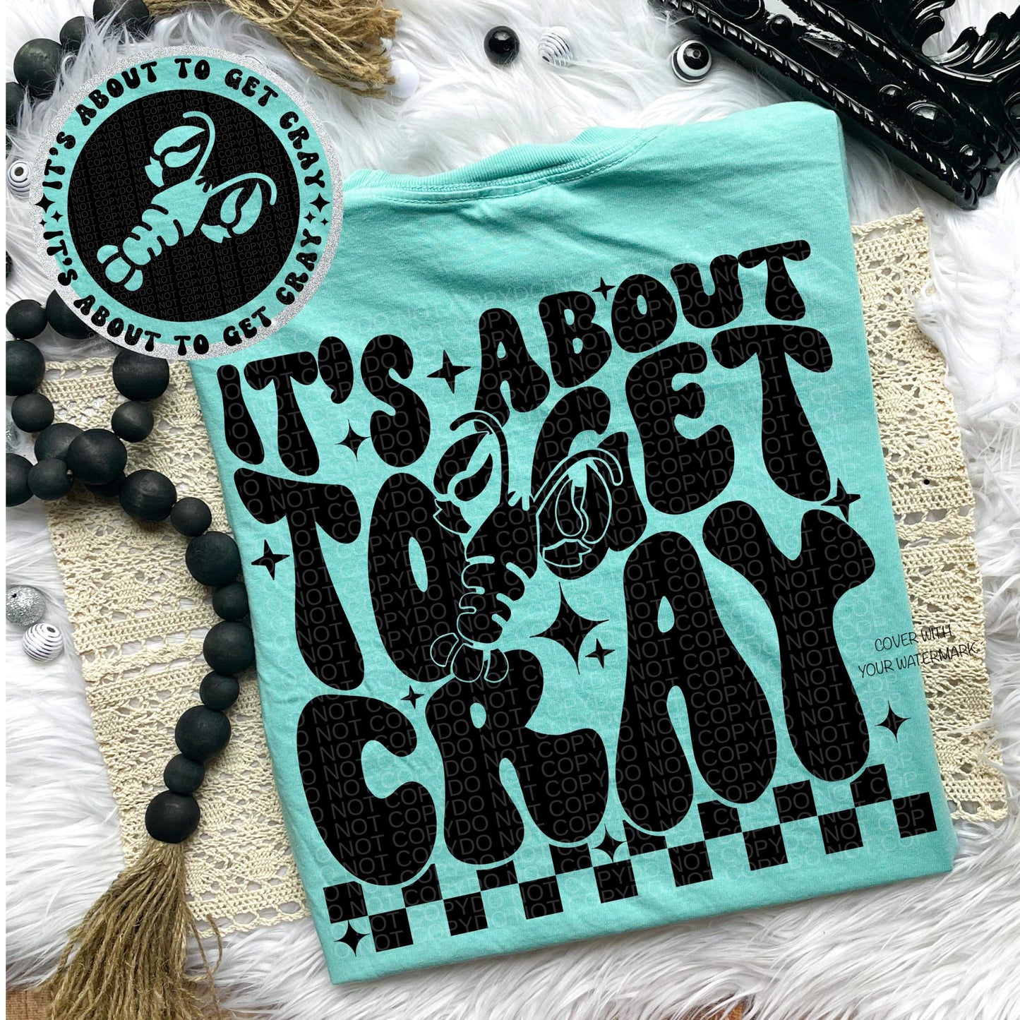 IT'S ABOUT TO GET CRAY *OLLIE & CO. EXCLUSIVE* - FRONT+BACK - DTF TRANSFER