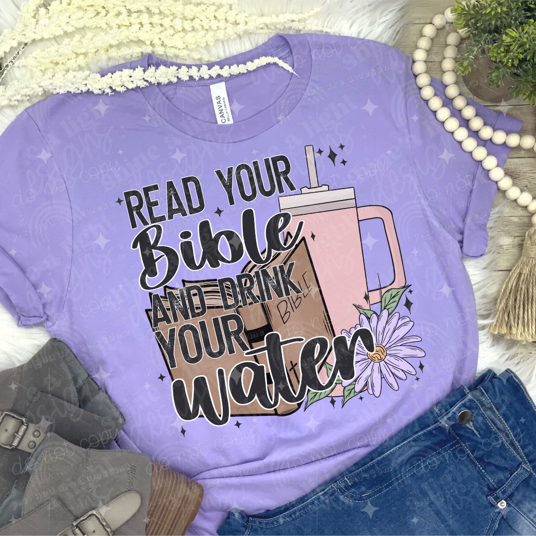 READ YOUR BIBLE AND DRINK YOUR WATER - DTF TRANSFER