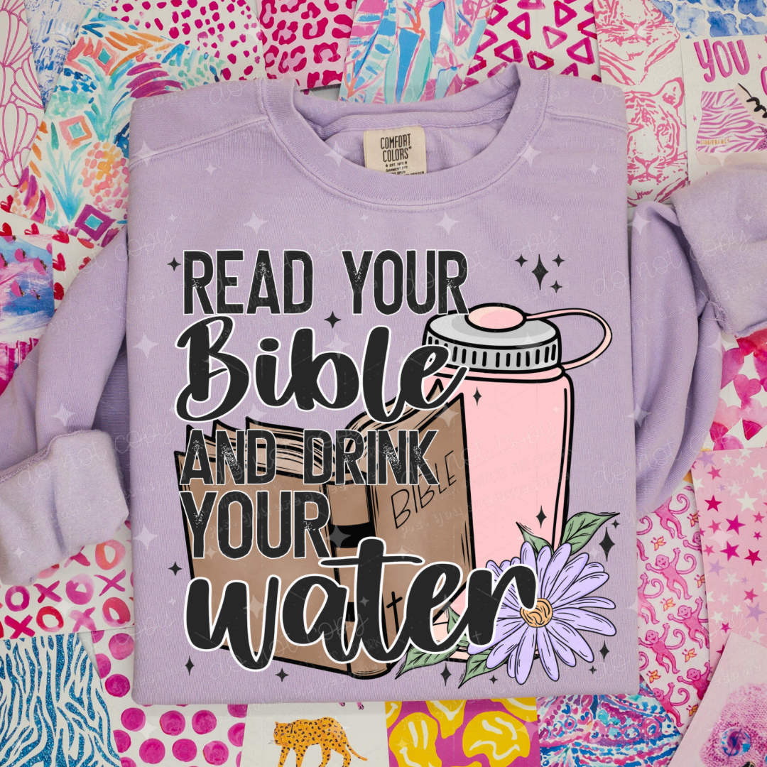 READ YOUR BIBLE AND DRINK YOUR WATER - DTF TRANSFER
