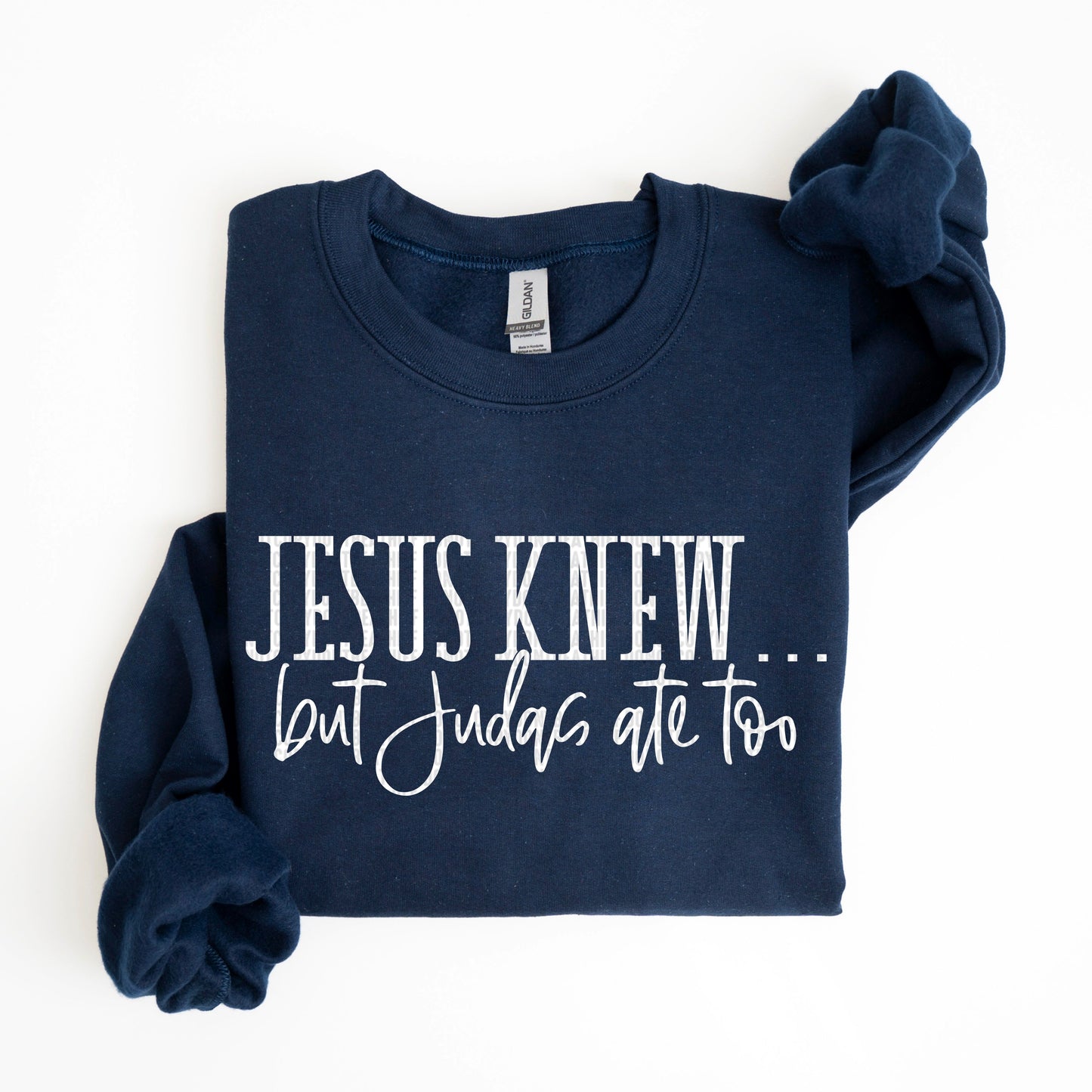 JESUS KNEW BUT JUDAS ATE TOO - DTF TRANSFER