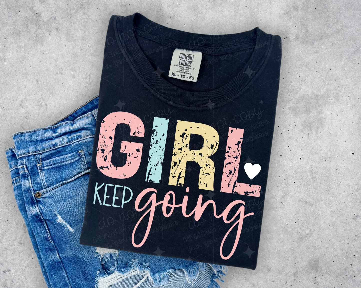 GIRL KEEP GOING - DTF TRANSFER