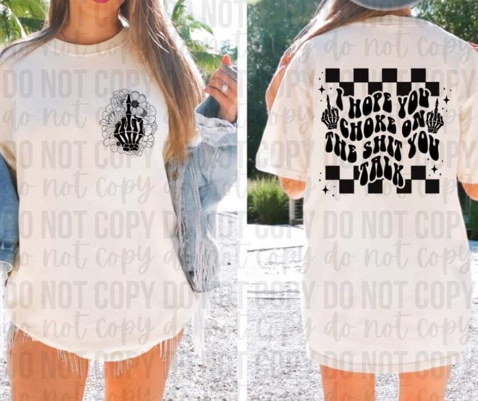 I hope you choke on the shit you talk *Ollie & Co Exclusive* - FRONT+BACK - DTF TRANSFER
