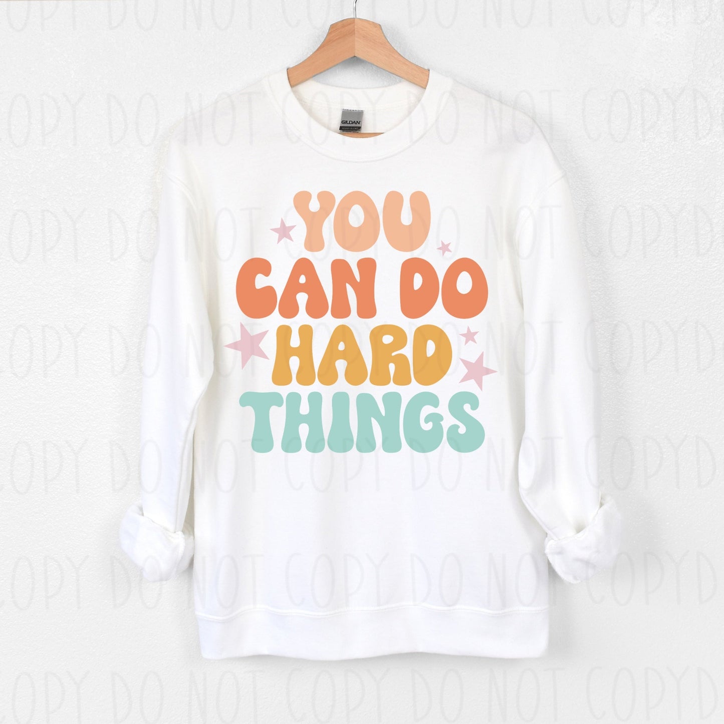 YOU CAN DO HARD THINGS - DTF TRANSFER