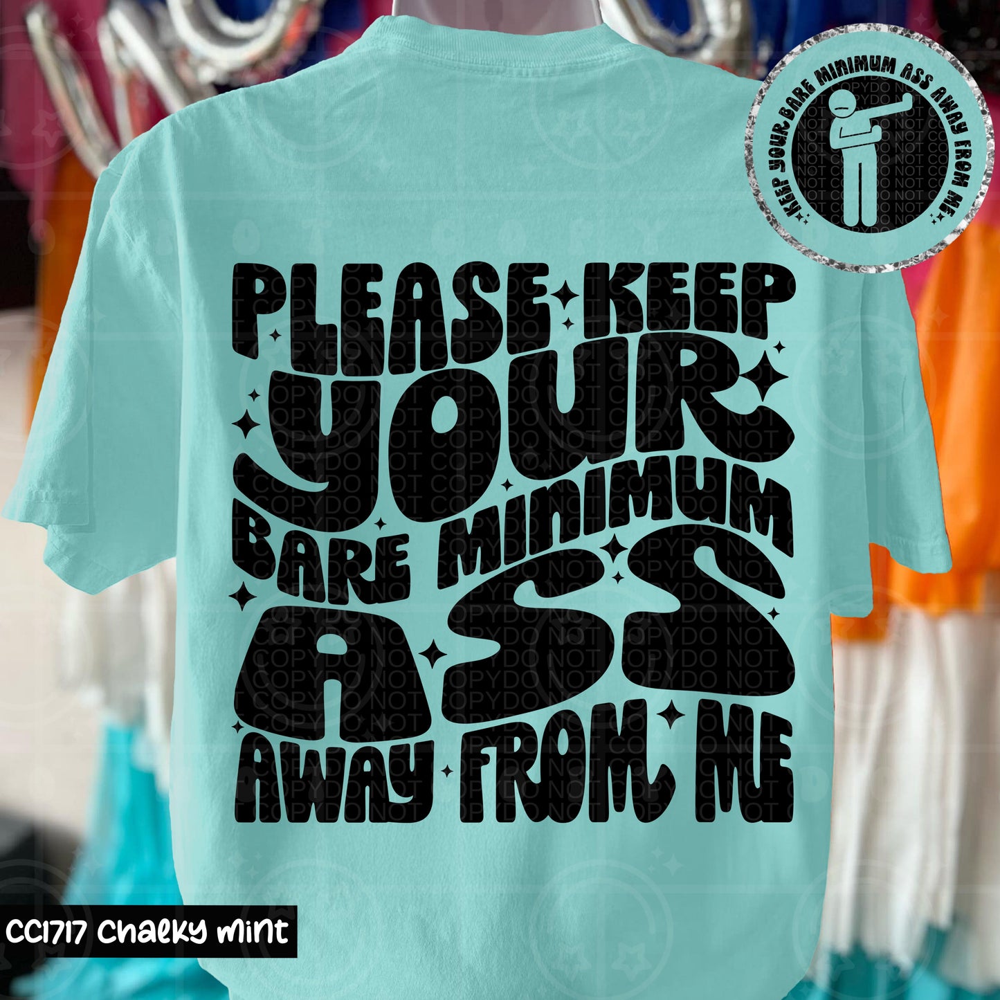 PLEASE KEEP YOUR BARE MINIMUM ASS AWAY - FRONT+BACK - DTF TRANSFER