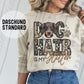 DOG HAIR IS MY - FAUX GLITTER/FAUX EMBROIDERY - DTF TRANSFER