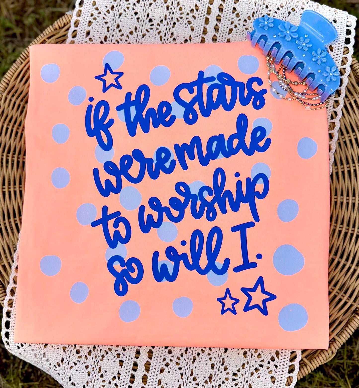 IF THE STARS WERE MEANT TO WORSHIP SO WILL I DOTS - DTF TRANSFER