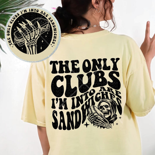 THE ONLY CLUBS I'M INTO *OLLIE & CO. EXCLUSIVE* - FRONT+BACK - DTF TRANSFER