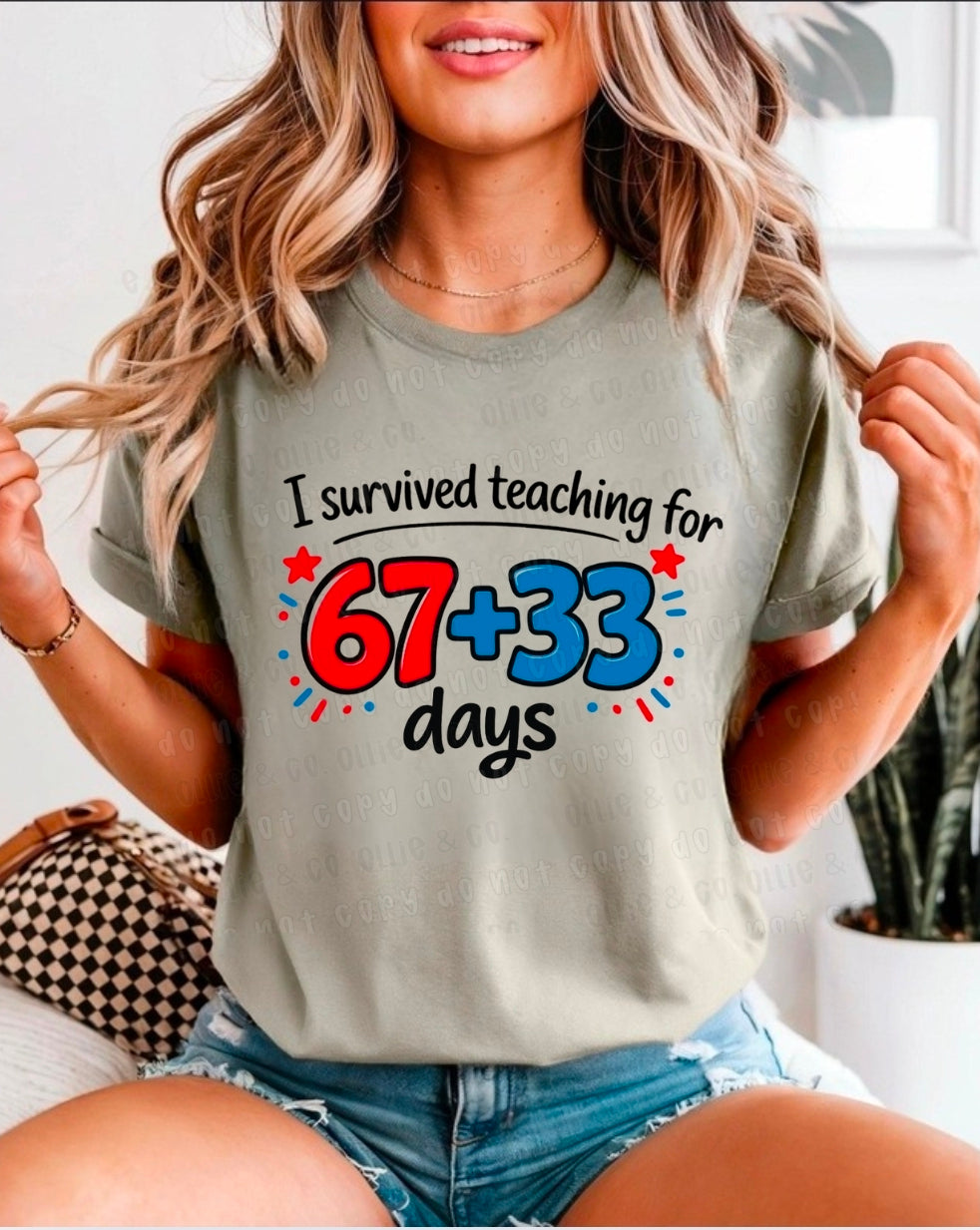 I SURVIVED TEACHING FOR 67 + 33 DAYS - OLLIE & CO. EXCLUSIVE - DTF TRANSFER