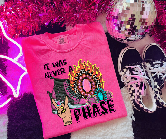 IT WAS NEVER A PHASE - DTF TRANSFER