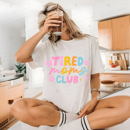 TIRED MOMS CLUB - DTF TRANSFER