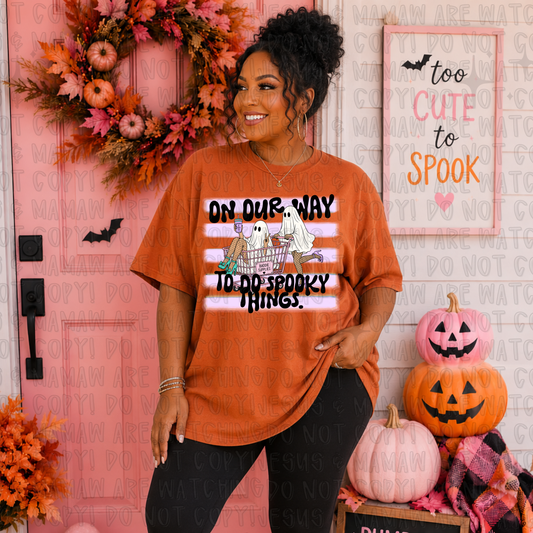 ON MY WAY TO DO SPOOKY THINGS - DTF TRANSFER