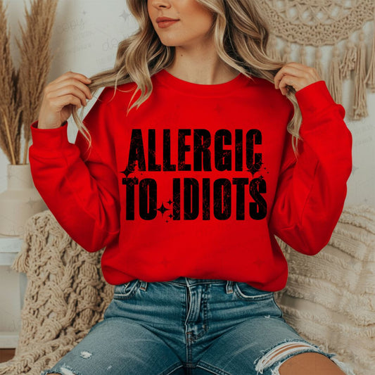 ALLERGIC TO IDIOTS - DTF TRANSFER