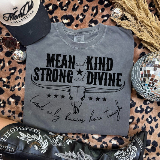 MEAN AND KIND STRONG AND DIVINE - DTF TRANSFER