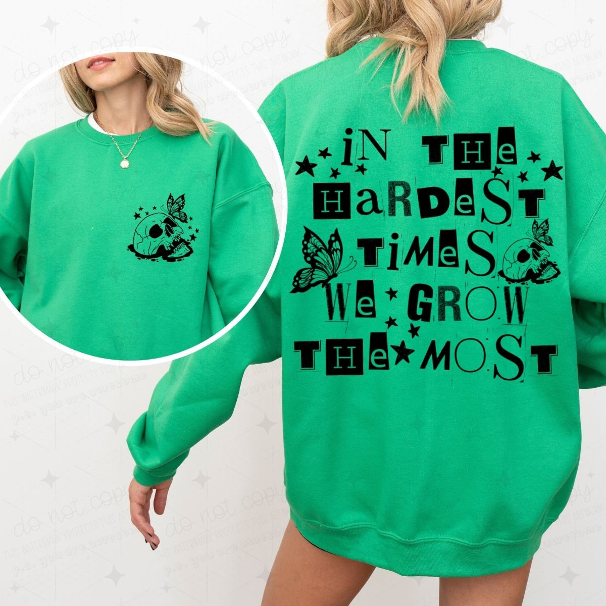 IN THE HARDEST TIMES WE GROW THE MOST - SKELLIE - FRONT+BACK - DTF TRANSFER