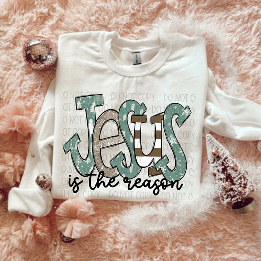 JESUS IS THE REASON - DTF TRANSFER