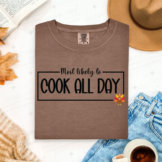 MOST LIKELY TO COOK ALL DAY - DTF TRANSFER