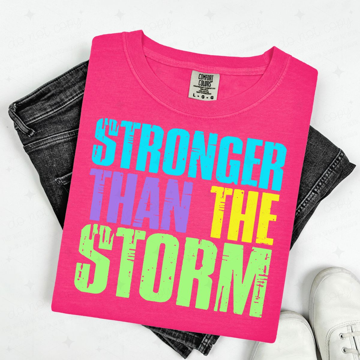 STRONGER THAN THE STORM - DTF TRANSFER