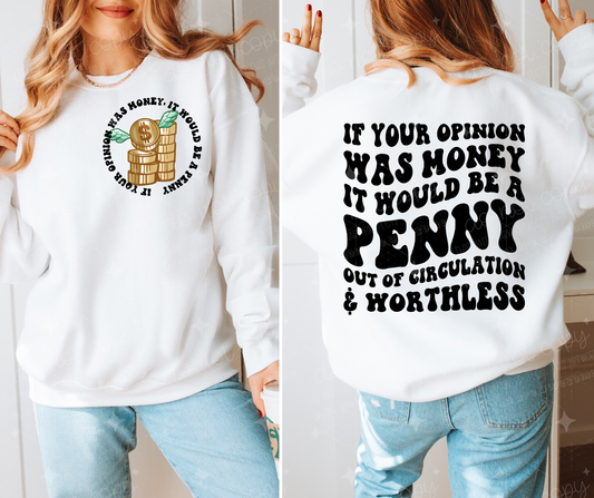 IF YOUR OPINION WAS MONEY BLACK - FRONT+BACK - DTF TRANSFER