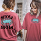 SHOW MOM - FRONT+BACK - DTF TRANSFER