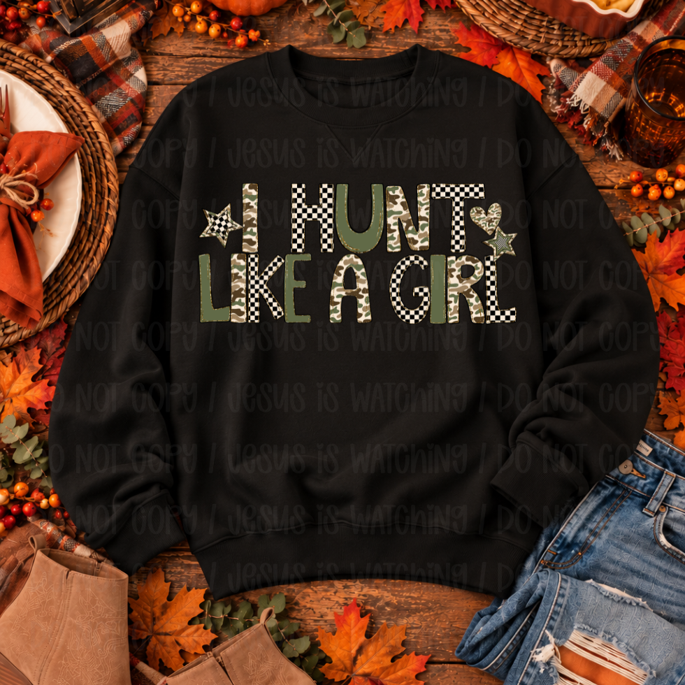 I HUNT LIKE A GIRL - DTF TRANSFER