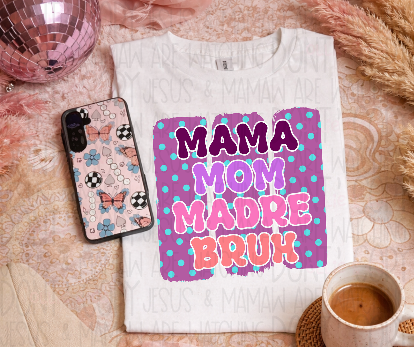 MAMA MOM MADRE BRUH - DTF TRANSFER