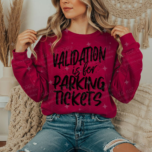 VALIDATION IS FOR PARKING TICKETS - BLACK TEXT - DTF TRANSFER